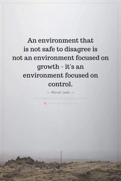 an environment that is not safe to discharge is not an environment - it's an environment focused on control