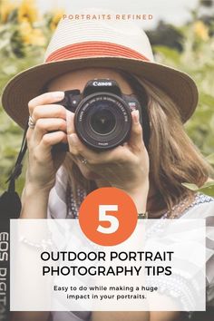 a woman taking a photo with her camera and text that reads 5 outdoor portrait photography tips easy to do while making a huge impact in your portraits