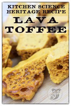 kitchen science heritage recipe lava toffee with text overlay that reads, kitchen science heritage lava toffee