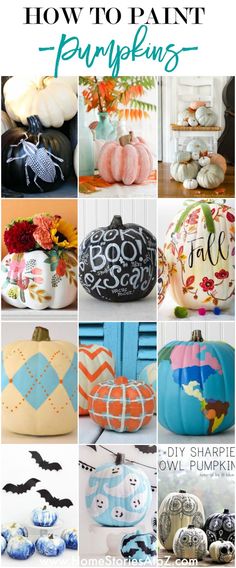 pumpkins painted in different colors and designs with the words how to paint pumpkins on them