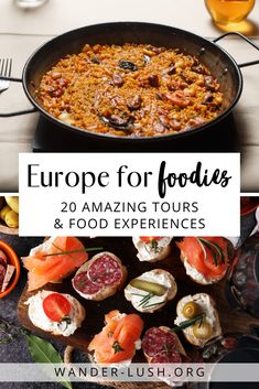 an image of food with the title europe for foodies 20 amazing tours and food experiences