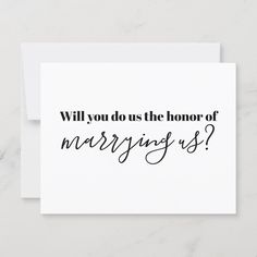 a card that says, will you do the honor of marrying us? on it