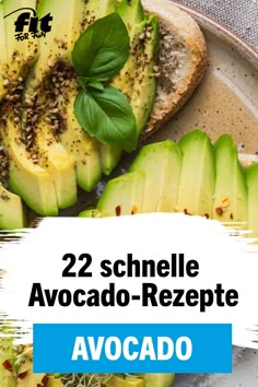 an avocado sandwich on a plate with the words 22 schnelle avocado - rezepte