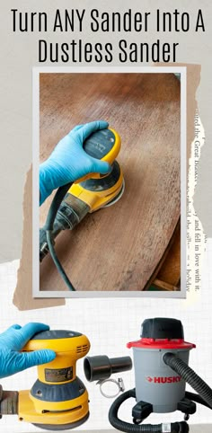 a sander with the words how to turn any sander into a dustless sander