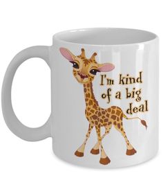 a white coffee mug with a giraffe saying i'm kind of a big deal