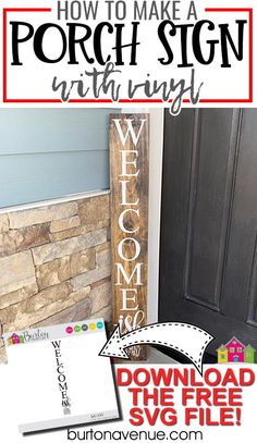 a sign that says porch sign with the words welcome on it next to a front door