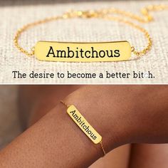 Ambichous: (adj.) The desire to become a better bitch. Always keep in mind: don't settle for being regular - be Ambitchous! This dainty chain bar bracelet serves as a daily reminder to strive for more and become the best version of yourself. An ideal gift for those looking to embrace their inner boss bitch. Bar Bracelet, Best Version Of Yourself, Dainty Chain, Don't Settle, Bar Bracelets, Daily Reminder, Ideal Gift, How To Become, Perfect Gift