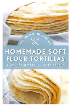 homemade soft flour tortillas with text overlay