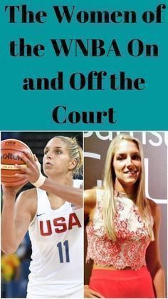 the women of the wnba on and off the court, including basketball players