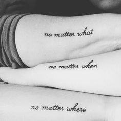 two people with matching tattoos that say no matter who they are, and one is not