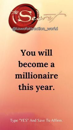 an advertisement with the words, you will become a millionaire this year type yes and save to affirm