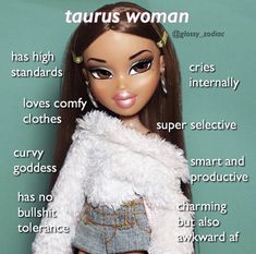 a close up of a barbie doll with words on the wall behind it that say, taurus woman