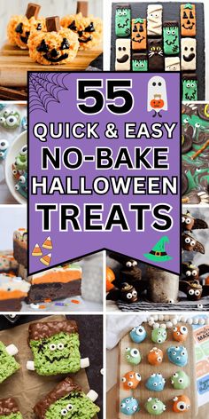 halloween treats with the words 55 quick and easy no - bake halloween treats on them