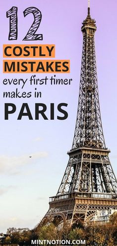 the eiffel tower in paris with text overlay that reads 12 cosyy mistakes every first timer makes in paris