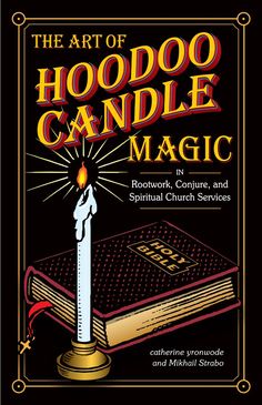 Art of Hoodoo Candle Magic by Catherine Yronwode Hoodoo Conjure Rootwork, Hoodoo Rootwork, Hoodoo Magic, Candle Magic Spells, Hoodoo Conjure, Hoodoo Spells, Occult Books, Folk Magic, Candle Magick