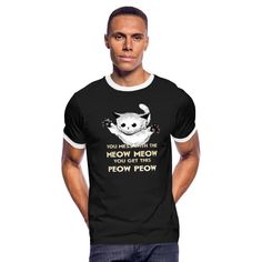 You mess with the meow meow you get this peow peow - Mens Ringer T-Shirt | Almohajer4U Different Kinds Of Love, Meow Meow, Funny Video, Are You The One, Vintage Inspired, Funny Gif, Mens Graphic Tshirt, Mens Tops, Mens Tshirts