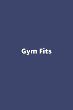 the gym fits logo is shown on a dark blue background with white text that reads gym fits