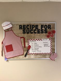 a sign that says recipe for success with an apron and spatula next to it