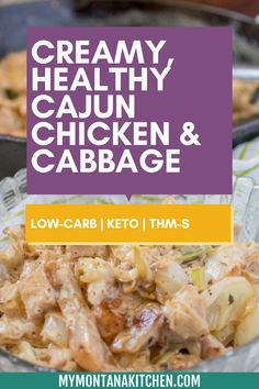 creamy, healthy cajun chicken and cabbage with low - carb keto