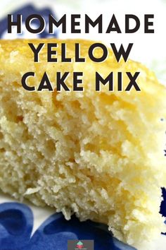 a close up of a piece of cake on a plate with the words homemade yellow cake mix