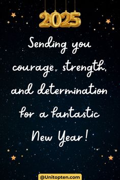 a new year card with the message sending you courage, strength and determination for a fantastic new year