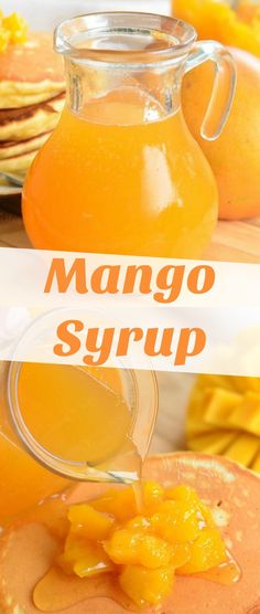 mango syrup being poured into a glass pitcher with pancakes in the background and text overlay that reads mango syrup