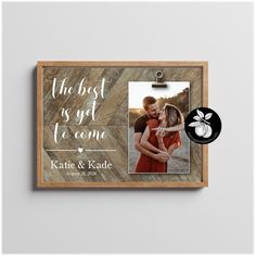 the best is yet to come photo frame