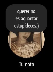 an image of a woman with a speech bubble above her head that says, querer no es aguantar estsupidces tu nota