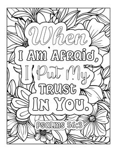 an adult coloring book with the words, when i am afraid to put my trust in you