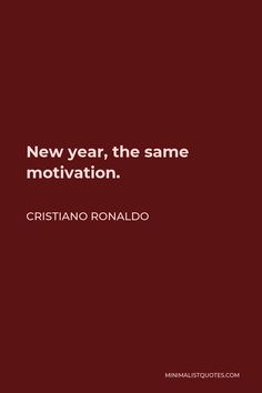 a red background with the words new year, the same motivation cristano ronaldo