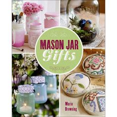 the cover of mason jar gifts