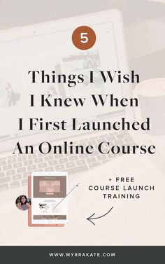 a laptop with the text 5 things i wish knew when i first launched an online course