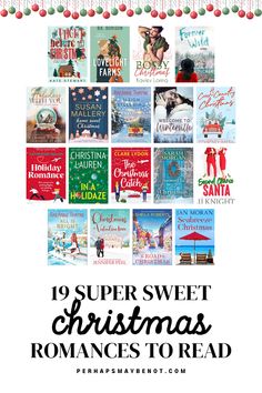 christmas books with the title 19 super sweet christmas romances to read on it's cover