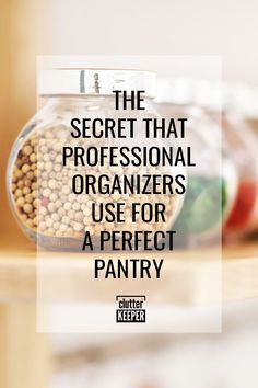 the secret that professional organizers use for a perfect pantry