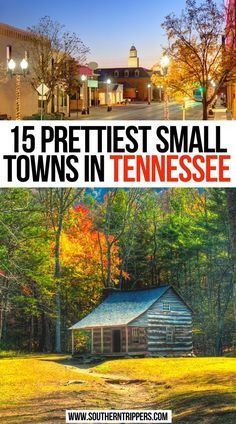 small towns in tennessee with text overlay that reads, 15 prettiest small towns in tennessee