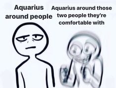 an image of a cartoon character with caption that reads, aquarius around those people two people they're comfortableable with