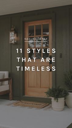 the front porch with potted plants on it and text that reads, 11 styles that are timeless