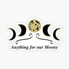 the logo for anything for our moony sticker