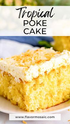 a close up of a piece of cake on a plate with the words tropical poke cake