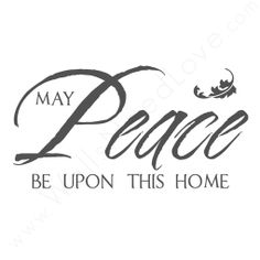 the words may peace be upon this home are drawn in black ink on a white background