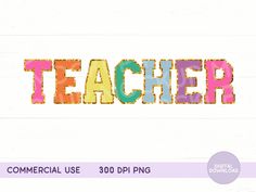 the word teacher is made up of colorful letters