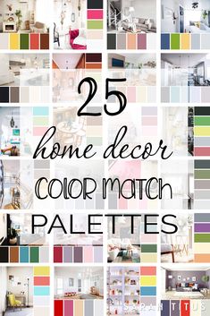 the words 25 home decor color match palettes are overlaided in many different colors