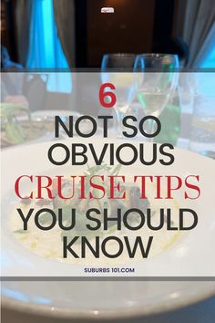 a white plate topped with food and text that reads, 6 not so obvious cruise tips you should know