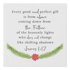 a christmas card with the words, every good and perfect gift is from above coming down from