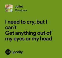 Juliet Cavetown Lyrics, Cavetown Juliet, Zombie Song Lyrics, Song Lyric Aesthetic, Mood Lyrics, Music Lyrics Aesthetic, Some Song, Spotify Quotes