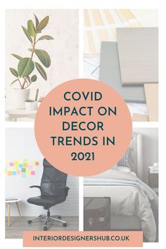 the words covidd impact on decor trend in 2021 with images of furniture and plants