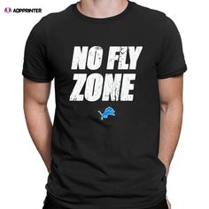 Detroit Lions No Fly Zone T-shirt Slogan Fan Gear Tops, Slogan Tops For Fans, Crew Neck T-shirt With Letter Print For Fan Conventions, Funny Letter Print T-shirt For Fans, Graphic Tee For Fan Events With Letter Print, Graphic Tee With Letter Print For Fan Events, Band Merch T-shirt With Letter Print For Conventions, Crew Neck T-shirt For Fan Conventions With Text Print, Graphic Tee With Letter Print For Fan Conventions