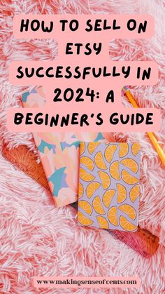 an orange and pink background with the words how to sell on etsy successfully in 2021 a beginner's guide