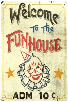 a sign that says welcome to the funhouse with a clown face on it and stars