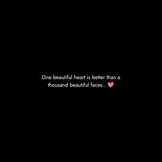 one beautiful heart is better than a thousand beautiful faces quote on black background with pink hearts